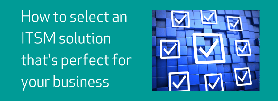 How to select ITSM solution