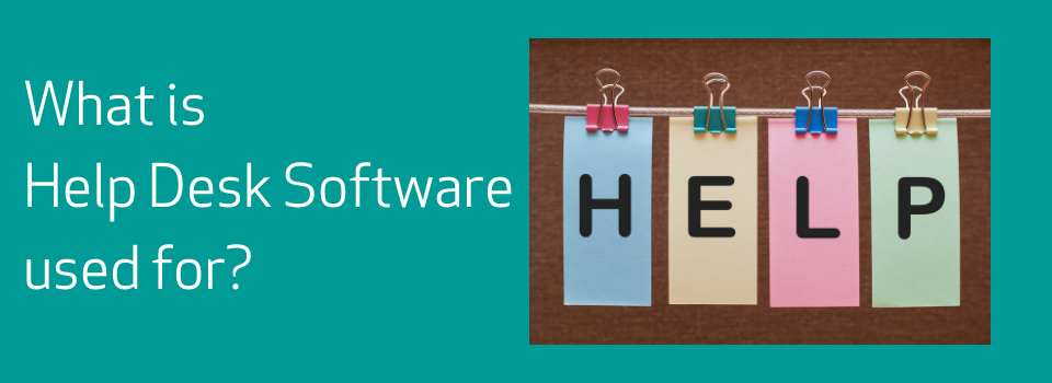What is Help Desk Software used for?