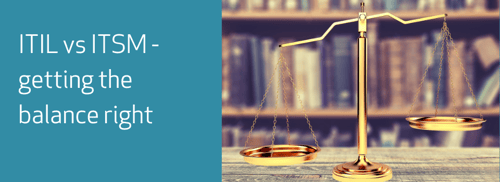 ITIL vs ITSM balance