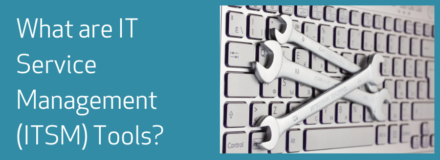 what are ITSM tools