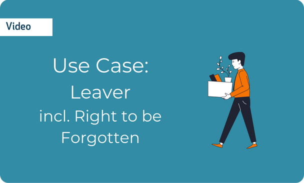 Video: Use Case – Leaver incl. Right to be Forgotten