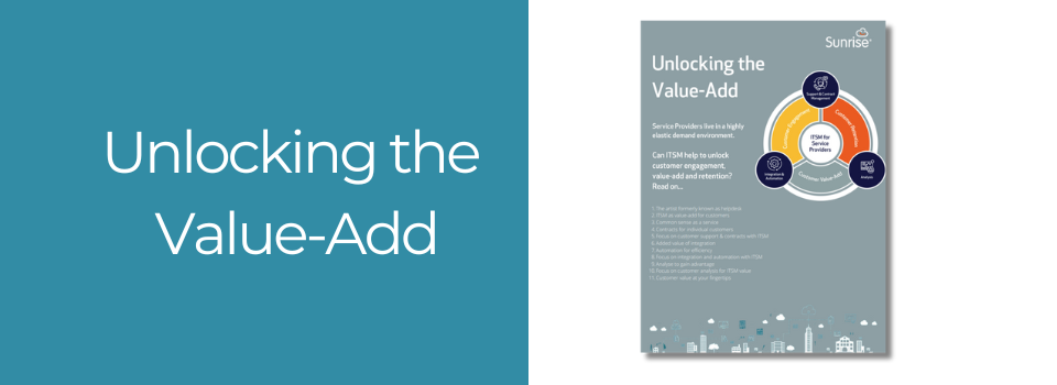 Unlocking the Value-Add: ITSM for Service Providers
